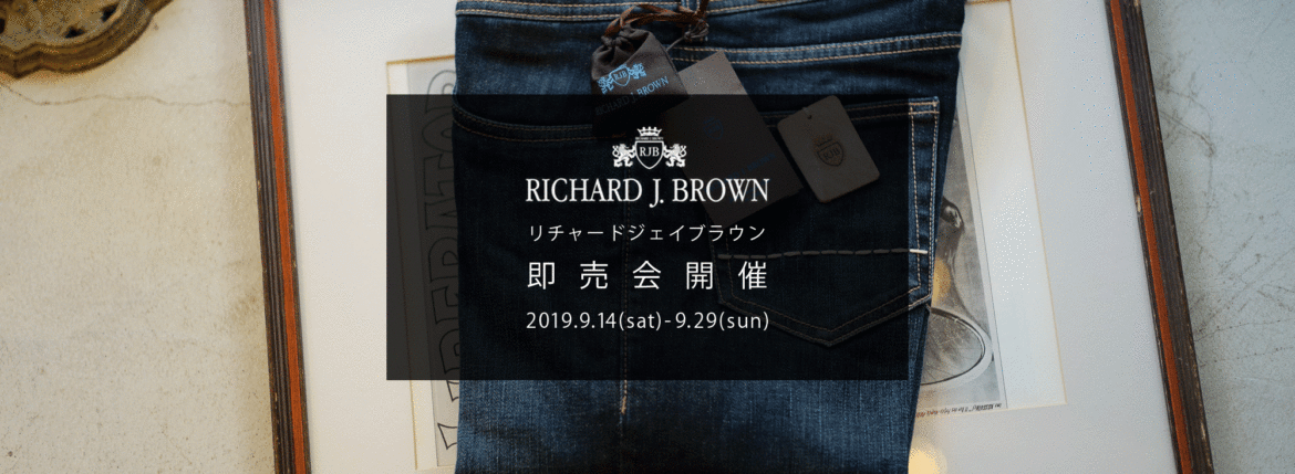 【RICHARD J.BROWN / リチャードジェイブラウン・即売会開催 / 2019.9.14(Sat)-9.29(sun)】【TOKYO.T44.W509】のイメージ