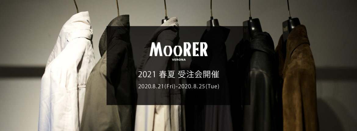 MOORER / ムーレー 【2021 春夏 受注会開催 2020.8.21～2020.8.25】愛知 名古屋 Alto e Diritto アルトエデリット