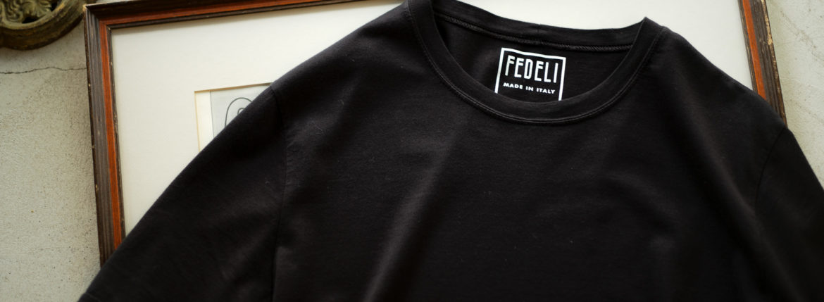 FEDELI(フェデリ) Crew Neck T-shirt (クルーネック Tシャツ) ギザコットン Tシャツ BLACK (ブラック・36) made in italy (イタリア製) 2022 春夏 【Special Color】【ご予約開始】愛知 名古屋 Alto e Diritto altoediritto アルトエデリット 黒Tシャツ