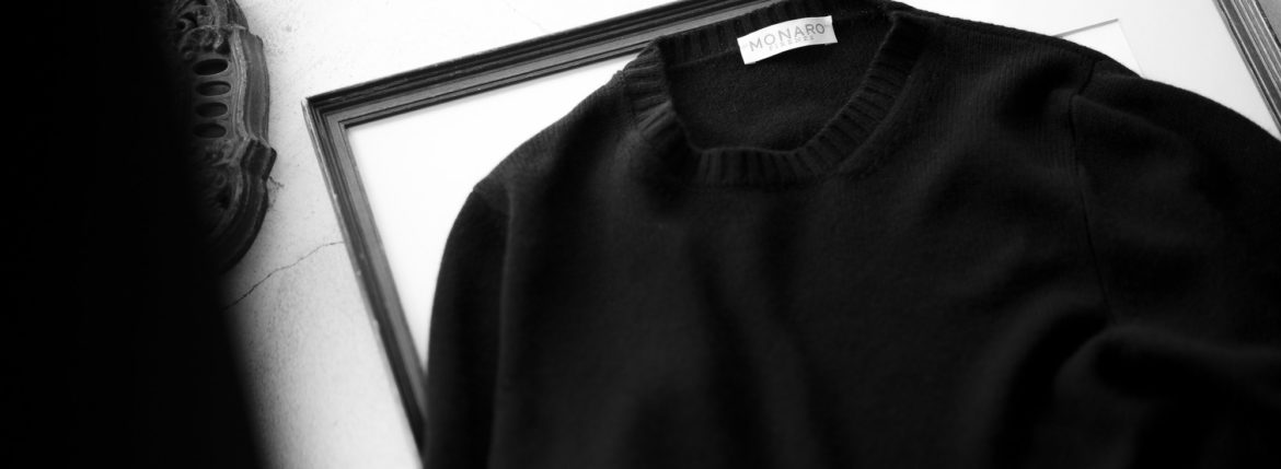 MONARO "Loropiana Baby Cashmere 100%" Crew Neck Sweater BLACK 2021AW MONARO (モナーロ) Baby Cashmere Crew Neck Sweater (ベビーカシミヤ クルーネック セーター) Loropiana (ロロピアーナ) Baby Cashmere 100% 7ゲージ ベビーカシミヤ ニット セーター BLACK (ブラック) MADE IN ITALY 愛知 名古屋 Alto e Diritto altoediritto アルトエデリット スペシャルモデル ミドルゲージ