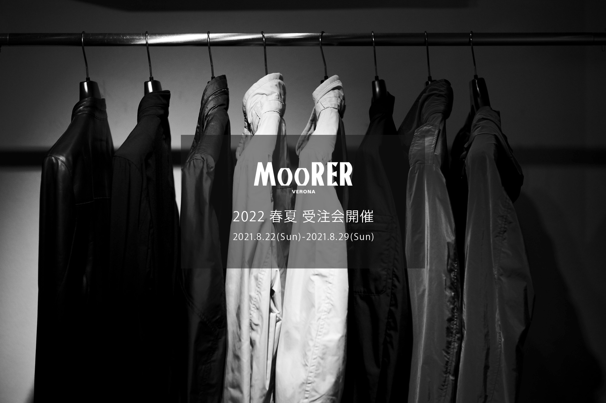 MOORER / ムーレー 【2022 春夏 受注会開催 2021.8.22(Sun)～2021.8.29(Sun)】愛知 名古屋 Alto e Diritto altoediritto アルトエデリット ムーレー オーダー会 BLAISE-PE シングルレザーライダース NABUCCO-KM ナイロンジャケット MORANDI-KM ナイロンジャケット MANOLO-KM M-65 ナイロンジャケット VANGI-KM ナイロンライダース CORELLI-WK ナイロン MA-1 ALBORI-OS フーディーナイロンジャケット PORTO-OS M-65 ナイロンジャケット