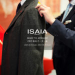 ISAIA / イザイア  【MADE TO MEASURE】【2021秋冬 オーダー会 2021.10.16(sat)～2021.10.17(sun)】【ヘッドテーラー 片桐氏 10/16,10/17ご来店】のイメージ