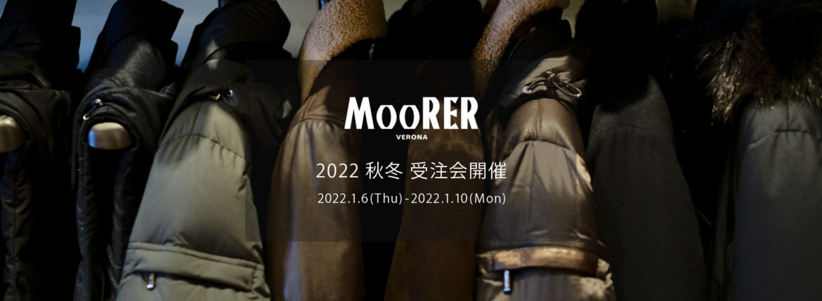 MOORER / ムーレー 【2022 秋冬 受注会開催 2021.12.11(Sat)～2021.12.25(Sat)】愛知 名古屋 Alto e Diritto altoediritto アルトエデリット ムーレー オーダー会　MONDOR FUR ボマーダウンジャケット // 605,000円】【CANDIANI FUR ボンバーダウンジャケット // 770,000円】 【WRIGHT フーディーレザーダウンジャケット // 770,000円】【FAYER WK ナイロンダウンベスト // 146,300円】 【BRETT SKT ナイロンダウンジャケット // 264,000円】【BOND FUR ウールカシミヤダウンコート // 407,000円】【SAPPORO GF ナイロンファーダウンコート // 363,000円】【FAYER L ウールカシミヤダウンベスト // 184,800円】