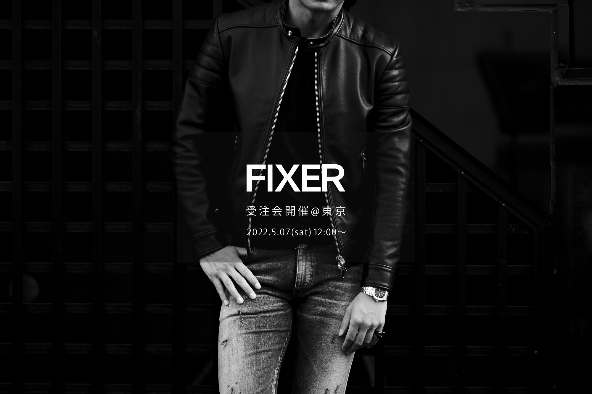 【FIXER / フィクサー・"東京" 受注会開催 / 2022.5.07(sat)】【F1,F2,FJS,FKC,FTS,FWC,BLACK PANTHER,ILLUMINATI EYES NECKLACE,ILLUMINATI EYES RING,LEATHER BRACELET,PANTHER RING】愛知 名古屋 Alto e Diritto altoediritto アルトエデリット エフワン エフツー レザージャケット ライダースジャケット ブラックパンサー サングラス イルミナティ アイズネックレス イルミナティアイズリング レザーブレスレット クロコダイル パンサーリング オーダー会 東京 TOKYO 