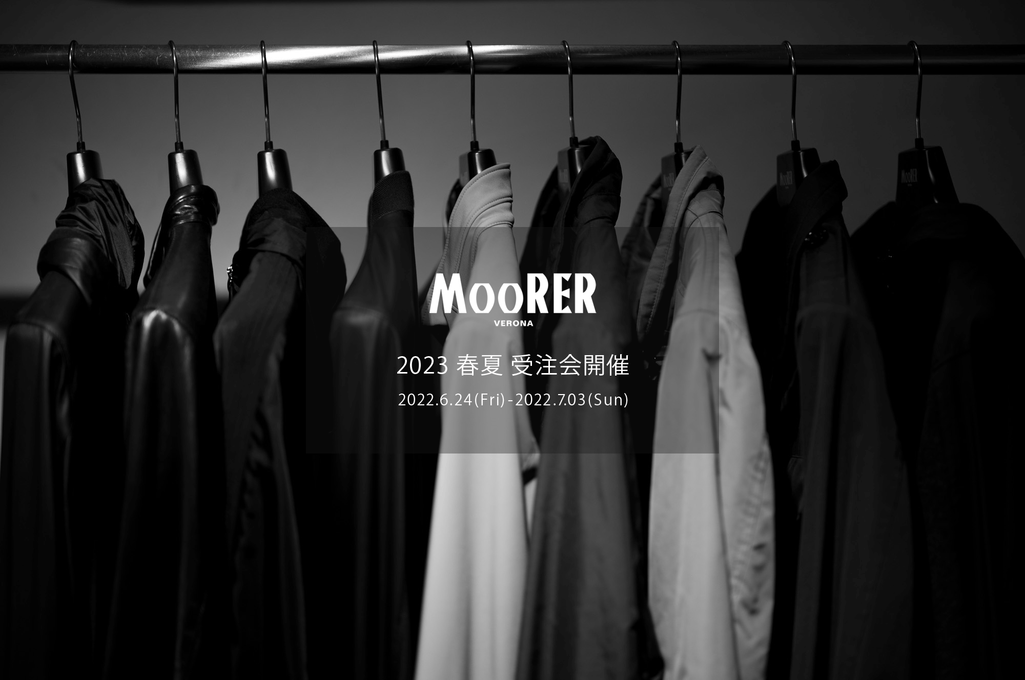 MOORER / ムーレー 【2023 春夏 受注会開催 2022.6.24(Fri)～2022.7.03(Sun)】愛知 名古屋 Alto e Diritto altoediritto アルトエデリット NABUCCO ナブッコ MORANDI モランディ VANGI ヴァンギ GABETTI ガバティ ISOZAKI イソザキ COSIMO BLAISE COMPIANO STILO レザージャケット ナイロンジャケット