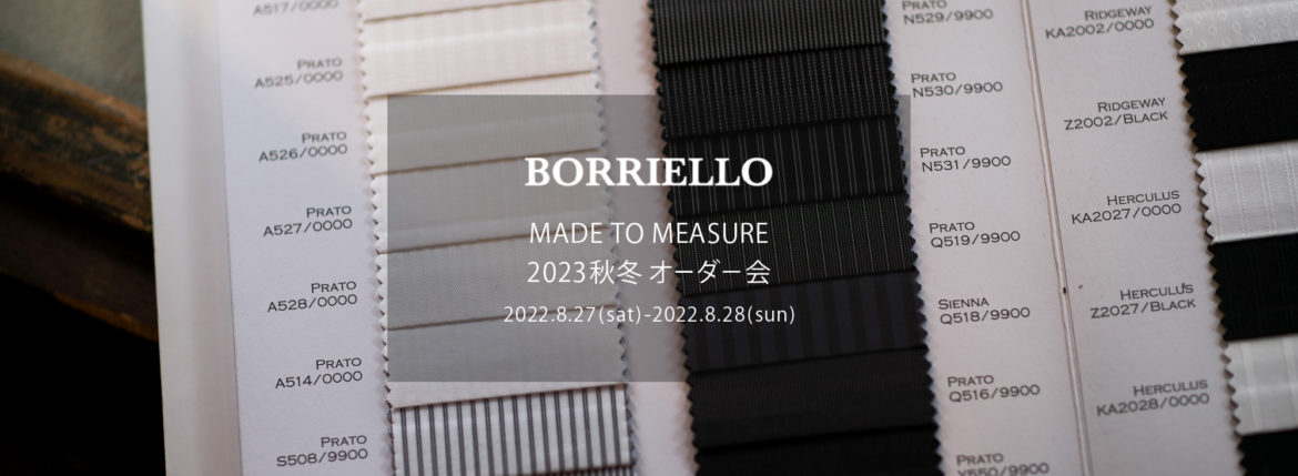 BORRIELLO / ボリエッロ 【MADE TO MEASURE】【2022秋冬 オーダー会 2022.8.27(sat)～2022.8.28(sun)】 愛知 名古屋 Alto e Diritto altoediritto アルトエデリット シャツ オーダーシャツ