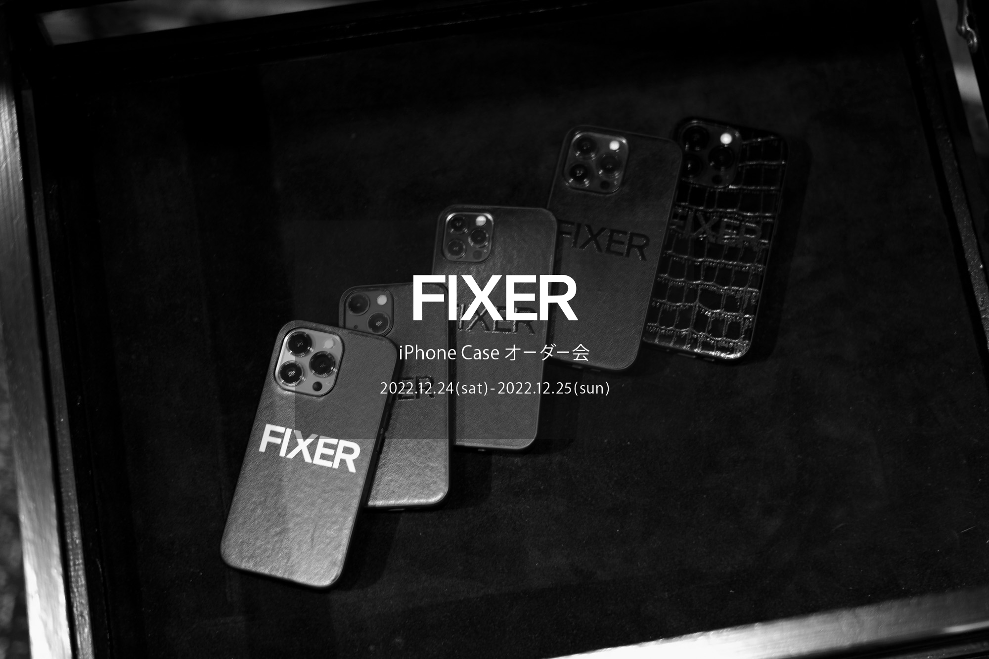 FIXER iPhone Case 【オーダー会開催 // 2022.12.24(sat) - 2022.12.25(sun)】フィクサー アイフォーンケース 全機種対応 愛知 名古屋 Alto e Diritto altoediritto アルトエデリット