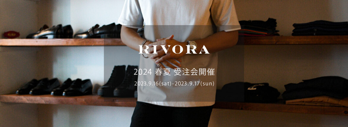 RIVORA / リヴォラ 【2024 春夏 受注会開催 2023.9.16(sat)～2023.9.17(sun)】【R29-MUT004 Double Sleeves T-Shirts】愛知 名古屋 Alto e Diritto altoediritto アルトエデリット