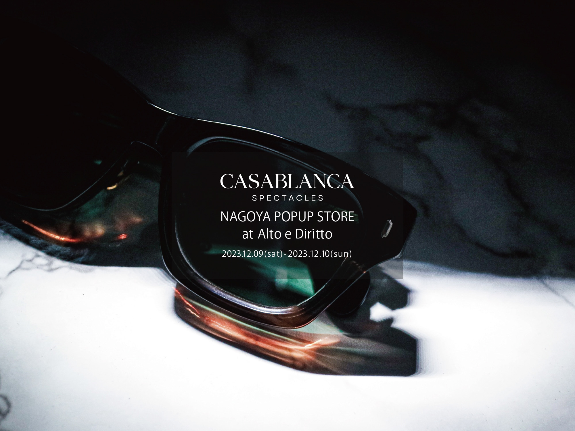 CASABLANCA SPECTACLES /// NAGOYA POPUP STORE at Alto e Diritto 【2023.12.09(sat)～2023.12.10(sun)】 愛知 名古屋 Alto e Diritto altoediritto アルトエデリット カサブランカ 名古屋ポップアップストア 眼鏡 サングラス SUBPPOP STIFF BLUE BEAT ACE 「Mr.CASANOVA」のクリエイティブデザイナーを務める「山口啓祐」が、最高品質の素材を採用し、「トラディショナル」をコンセプトに設立。最高品質のアセテート、シルバー925を採用したパーツ、90%以上のチタンで構成されているTITAN-Pを採用するなど、最高品質の素材のみを厳選し、世界有数の眼鏡生産地である福井県鯖江市の職人による手作業によって製作されています。年齢を重ねると共に、着用する人の人生が反映されるアイウェアを提案します。Established in 2023 by Keisuke Yamaguchi, the creative designer of Mr. CASANOVA, using the highest quality materials and with the concept of "traditional. "We carefully select only the highest quality materials, such as parts made of the highest quality acetate, 925 silver, and TITAN-P, which is made of over 90% titanium, and handcraft eyewear by craftsmen in Sabae City, Fukui Prefecture. A brand that proposes eyewear that reflects the wearer’s life as they age. 「SUBPOP/サブポップ」「STIFF/スティッフ」「BLUE BEAT/ブルービート」「ACE/エース」