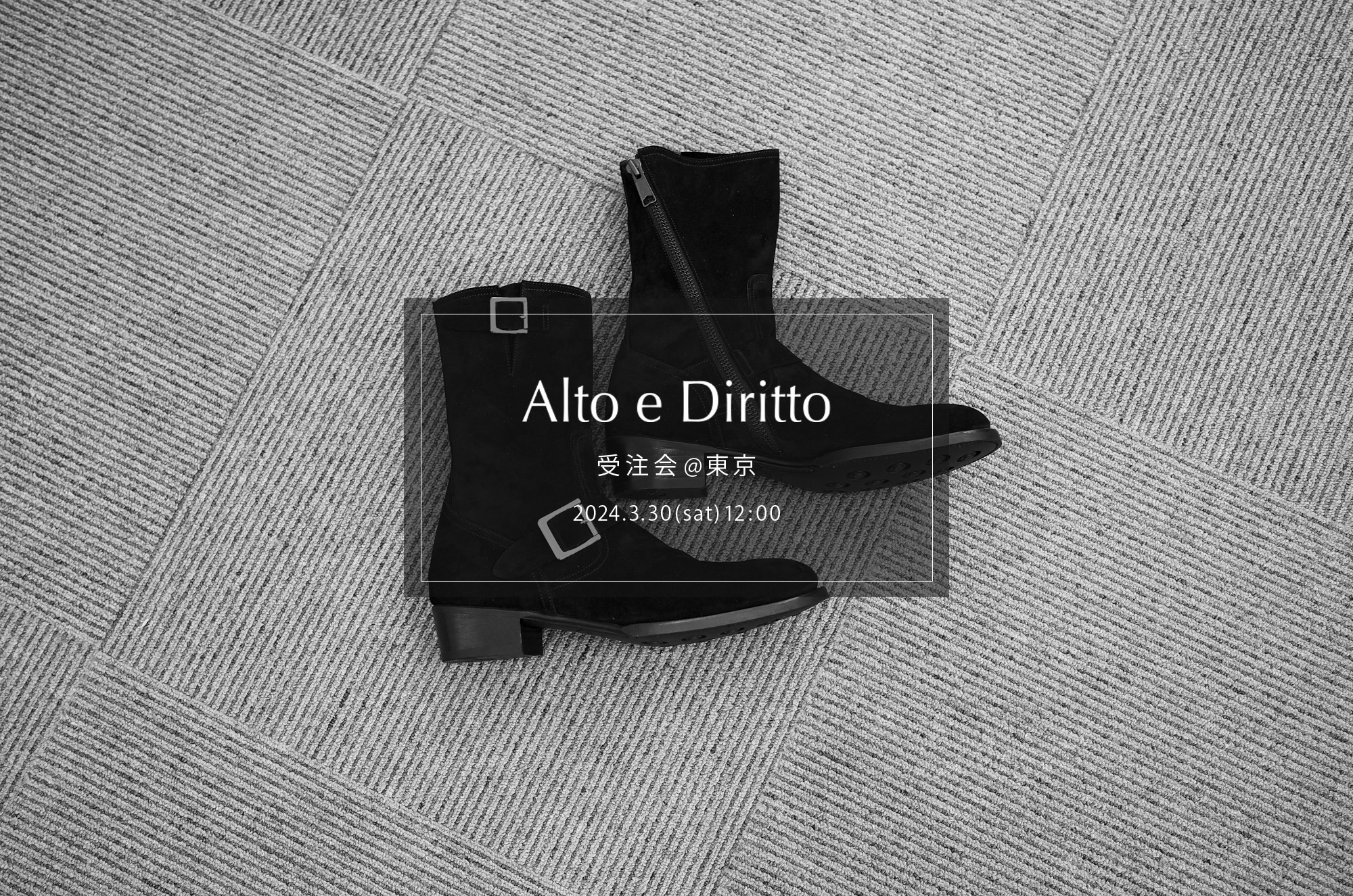 【Alto e Diritto / アルトエデリット・受注会 @東京 / 2024.3.30(sat) 12:00～】【ACATE,Anderson’s,BORRIELLO,CASABLANCA SPECTACLES,cuervo bopoha,ENZO BONAFE,ERINNERUNG,NOISE JEWEl,PRISONER,ROYAL LUSTER,Volturno,WH,＋CLOTHET】アカーテ アンダーソンズ ビリエッロ カサブランカスペクタクルズ クエルボヴァローナ エンツォボナフェ エアインネルング ノイズジュエル プリズナー ロイヤルラスター ヴォルトゥルノ ダブルエイチ クロスクロゼット 愛知　名古屋 Alto e Diritto altoediritto アルトエデリット オーダー会 受注会 〒150-0034 東京都渋谷区代官山町8-5 B1F ALMANAC  今回は"Alto e Diritto"として東京にて初の受注会を開催します