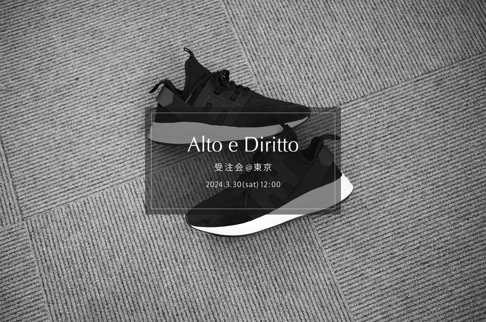 【Alto e Diritto / アルトエデリット・受注会 @東京 / 2024.3.30(sat) 12:00～】【ACATE,Anderson’s,BORRIELLO,CASABLANCA SPECTACLES,cuervo bopoha,ENZO BONAFE,ERINNERUNG,NOISE JEWEl,PRISONER,ROYAL LUSTER,Volturno,WH,＋CLOTHET】アカーテ アンダーソンズ ビリエッロ カサブランカスペクタクルズ クエルボヴァローナ エンツォボナフェ エアインネルング ノイズジュエル プリズナー ロイヤルラスター ヴォルトゥルノ ダブルエイチ クロスクロゼット 愛知　名古屋 Alto e Diritto altoediritto アルトエデリット オーダー会 受注会 〒150-0034 東京都渋谷区代官山町8-5 B1F ALMANAC  今回は"Alto e Diritto"として東京にて初の受注会を開催します