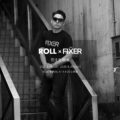 【ROLL × FIXER / ロウル × フィクサー・受注会開催 / 2025.4.19(sat)-2025.4.20(sun)】【Special Guest ROLL 馬場さん】のイメージ